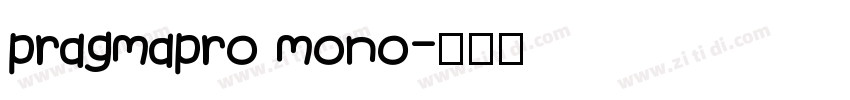 pragmapro mono字体转换